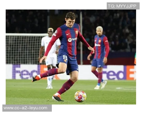 巴萨尚未与克里斯滕森续约合同赛季结束后再评估去留情况